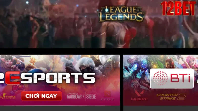 Đôi nét về Esport 12Bet